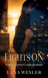 Lights On: A Spicy Married-Couple Romance