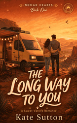 Nomad Hearts: The Long Way to You: A Sweet Vanlife Romance