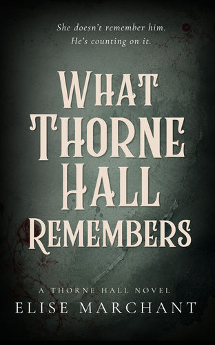 What Thorne Hall Remembers