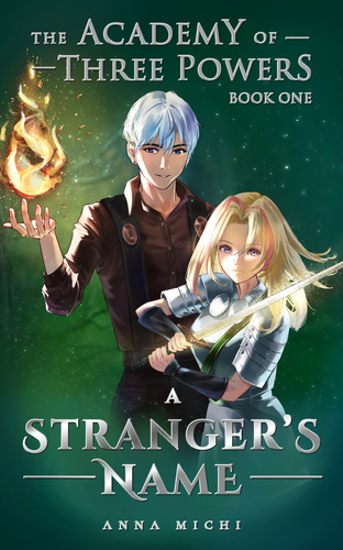 The Academy of Three Powers, Book one. A Stranger's Name
