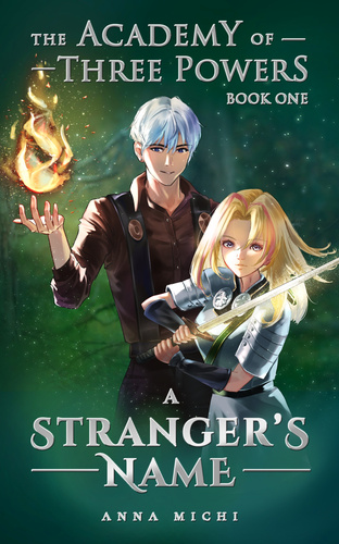 The Academy of Three Powers, Book one. A Stranger's Name