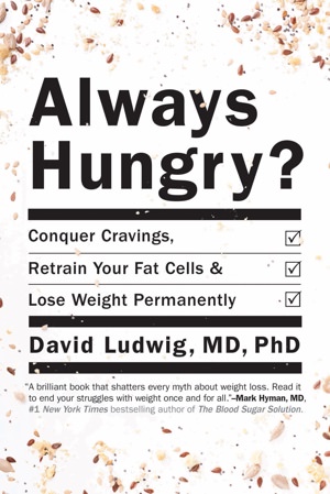 cover of Always Hungry? book by David Ludwig, MD