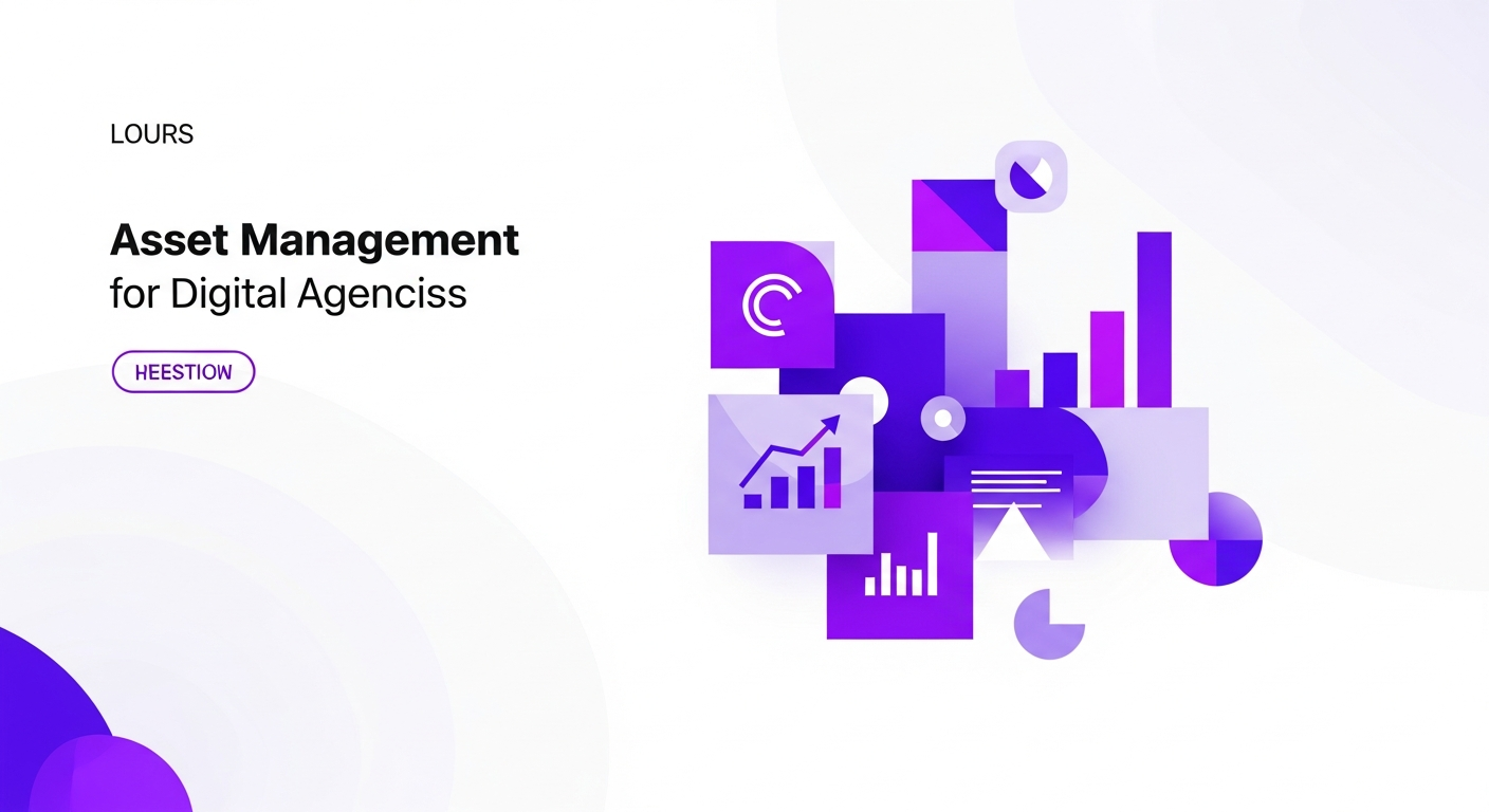 Gestão de Ativos para Agências Digitais: Maximizando ROI e Produtividade