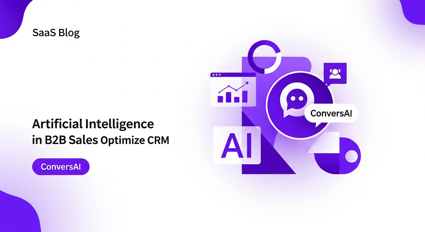 Inteligência Artificial em Vendas B2B: Otimize seu CRM com ConversAI