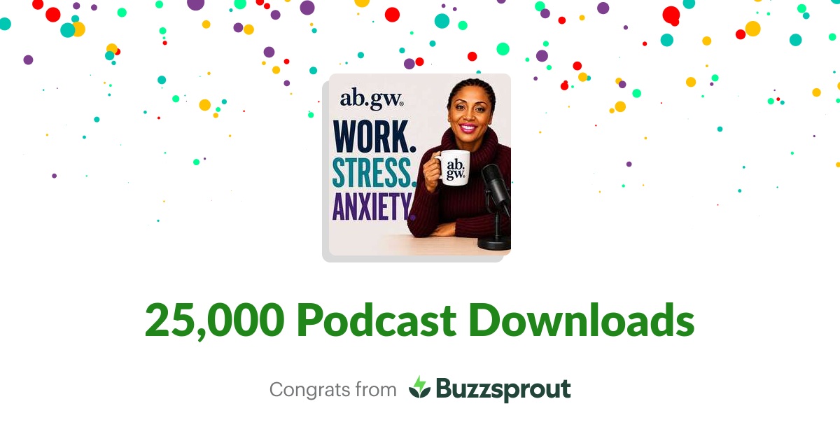 Work Stress Anxiety by ABGW has now reached over 25,000 downloads.