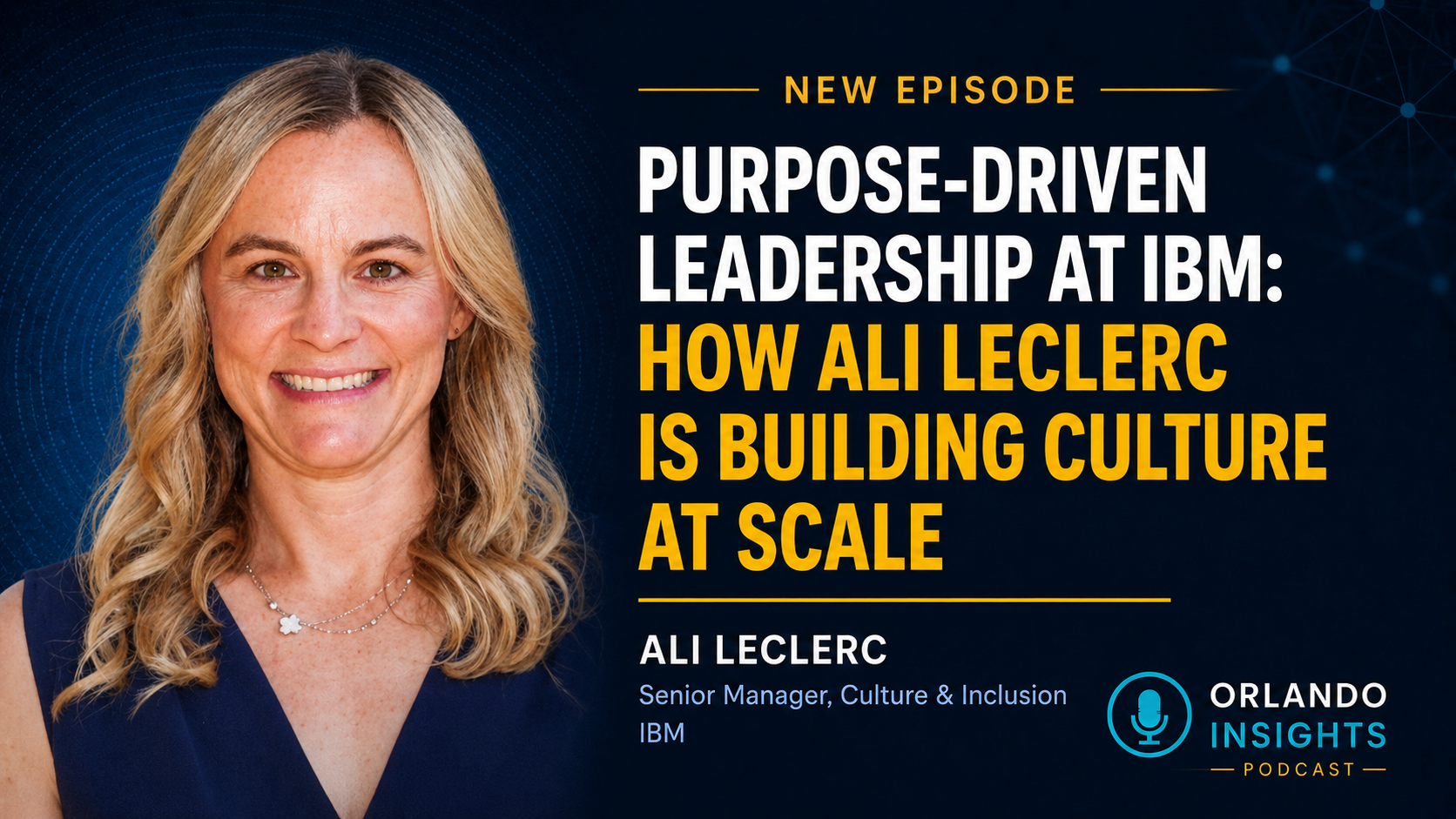 Purpose-Driven Leadership at IBM: How Ali LeClerc is Building Culture at Scale