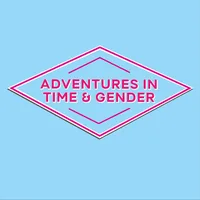 Adventures in Time and Gender