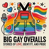 Big Gay Overalls - Stories of Love, Identity and Pride