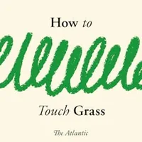 How to Touch Grass