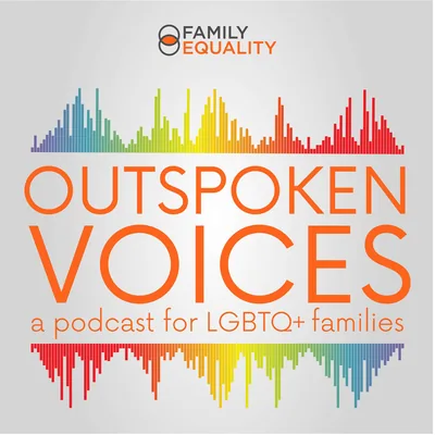 Outspoken Voices - a Podcast for LGBTQ+ Families