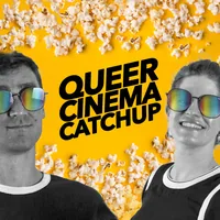 Queer Cinema Catchup
