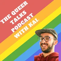 Queer Talks Podcast With Kai