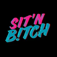 Sit'N B!tch
