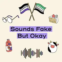Sounds Fake But Okay