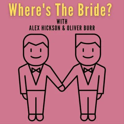 Where's The Bride? - The LGBTQ+ Wedding Planning Podcast