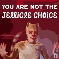 You Are Not the Jellicle Choice