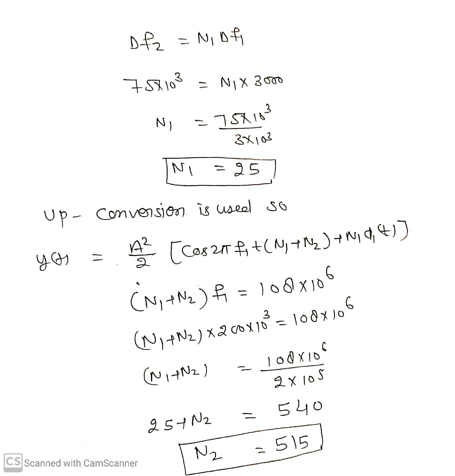 ofz = Ni ofi 750103 = NIX 3.500 N = 75x183 3X103 Ni = 95) Up- conversion is used so yo = [cos 267 +CN2 + N2 ) + W14,4)) (N, X