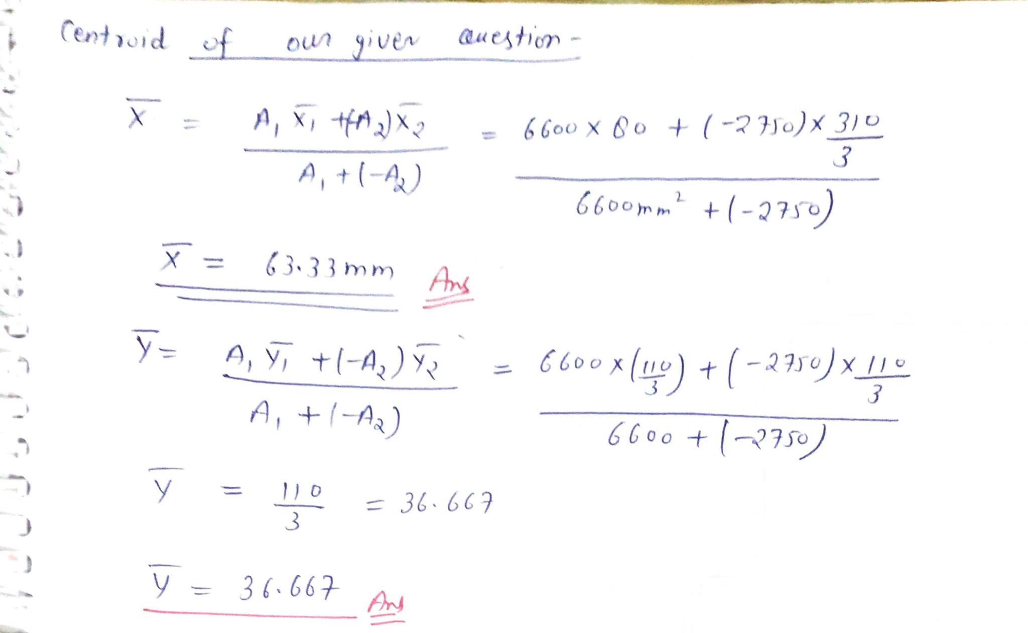 Centroid of our giver Question - A, V HMX A, +1-40 6600 x 80 +1-2750) X 310 3 3 6600 mm +(-2750 x 63.33mm Ans y 2, y, t(-4) A