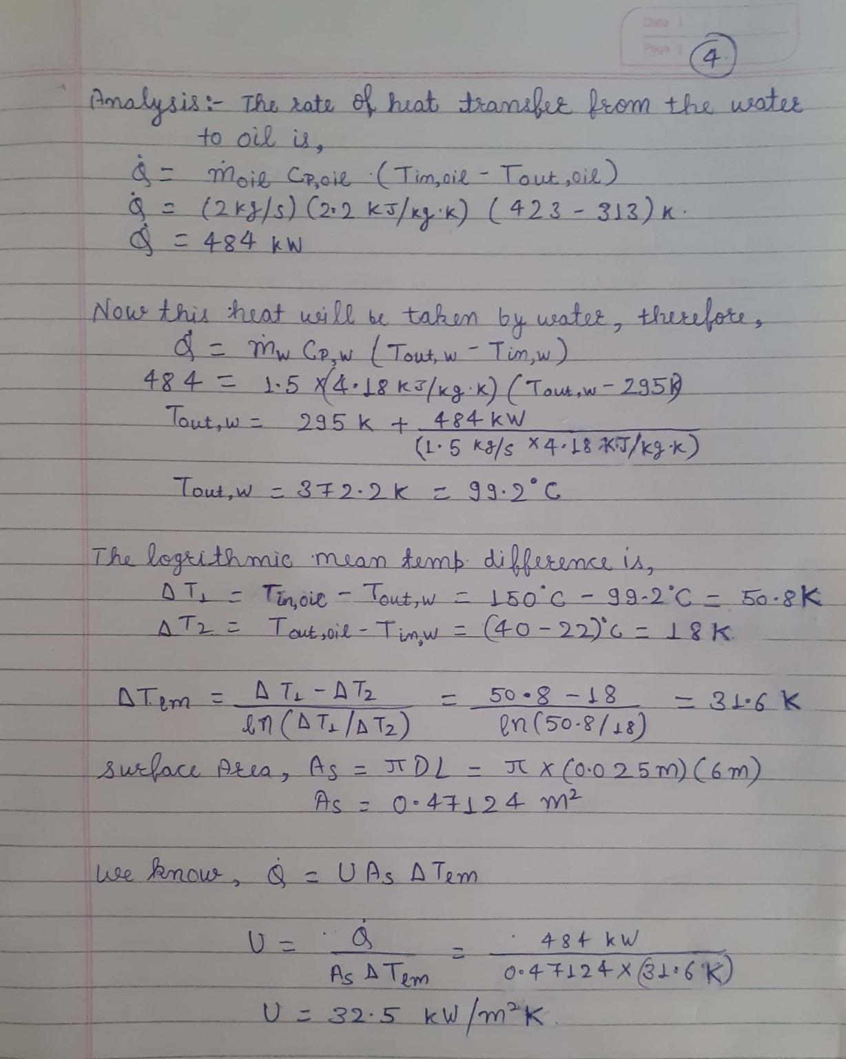 4 Analysis: The rate of heat transfer from the water to oil is, &- moie Cppie (Tim, oil - Tout, oil) (253/s) (2:2 KJ/kg k) (4