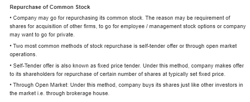 Repurchase of Common Stock Company may go for repurchasing its common stock. The reason may be requirement of shares for acqu