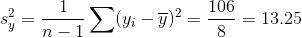 s_y^2=\frac{1}{n-1}\sum(y_i-\overline y)^2=\frac{106}{8}=13.25