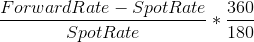 360 ForwardRate - Spot Rate Spot Rate 180