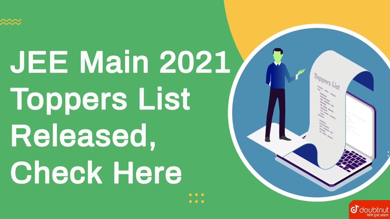 JEE Main 2021 Toppers List Released, Check Here