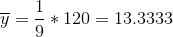 \overline y=\frac{1}{9}*120=13.3333