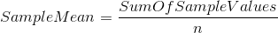SumOf SampleValues Sample Mean n