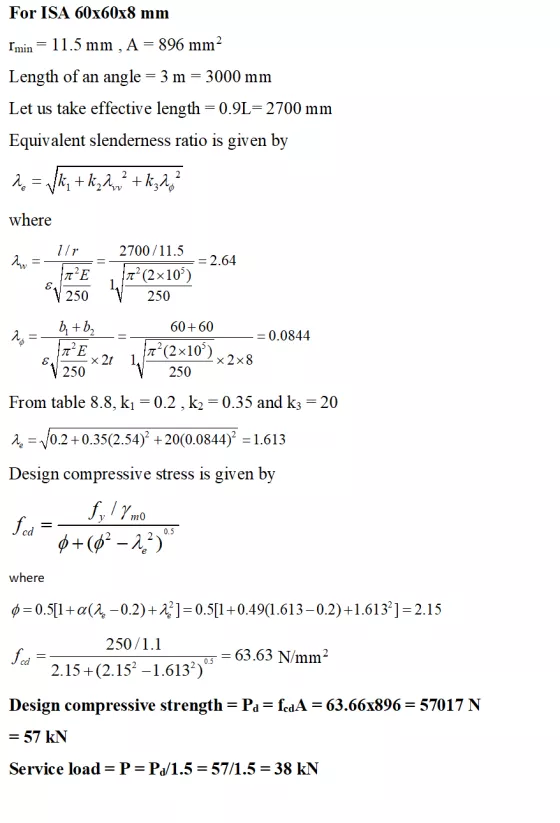 For ISA 60x60x8 mm Imin = 11.5 mm , A = 896 mm² Length of an angle = 3 m = 3000 mm Let us take effective length = 0.9L= 2700