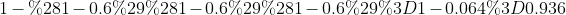 1-(1-0.6)(1-0.6)(1-0.6)=1-0.064=0.936