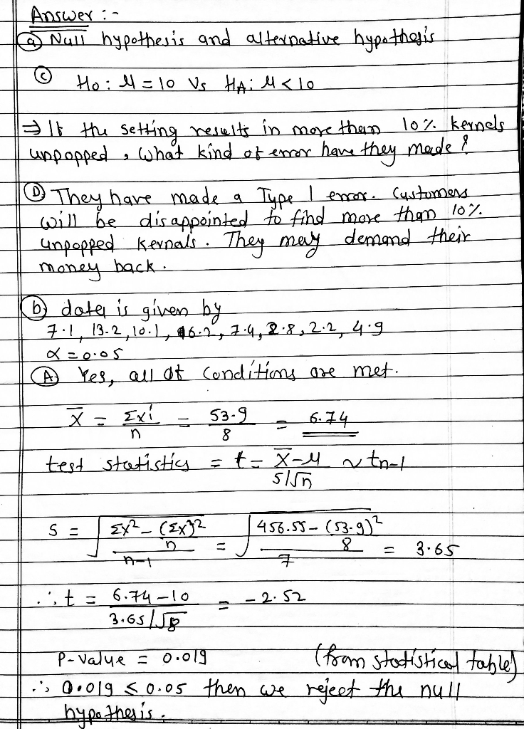 Answer :- to Null hypothesis and alternative hypothesis ? Ho: l = 10 vs Hailkle If the setting results in more than 10% kerne