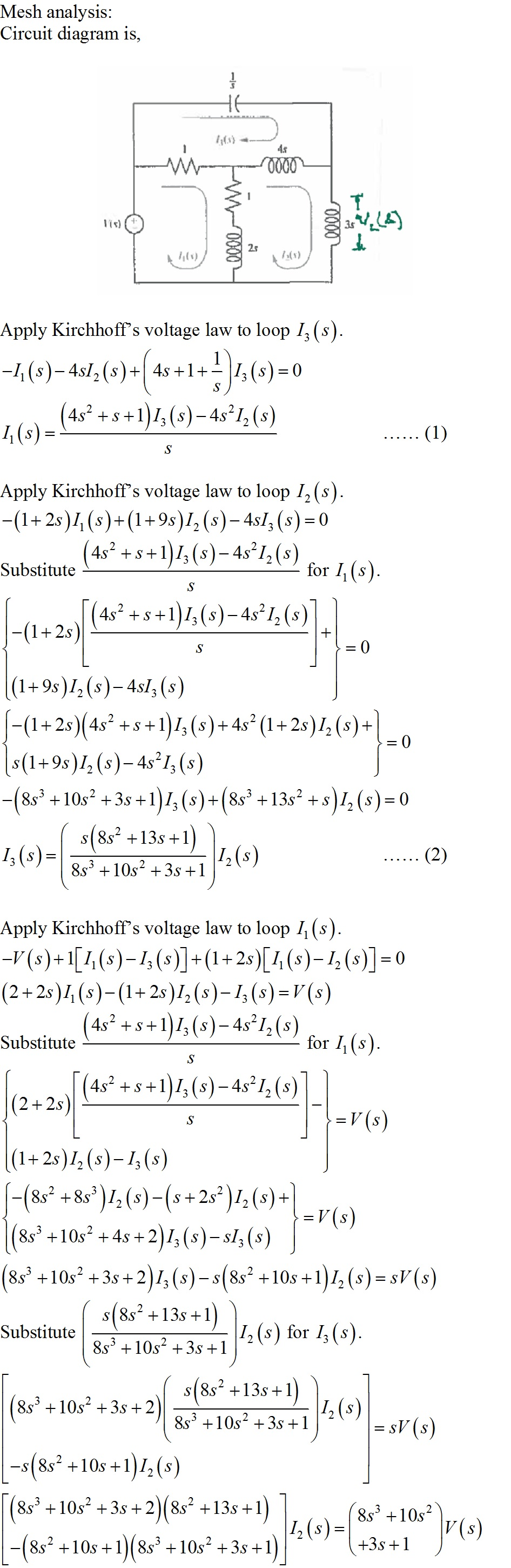 Mesh analysis: Circuit diagram is, in his lle Lii Apply Kirchhoffs voltage law to loop 13 (s). -1,()– 4517 () +45 +1+5),(3)=