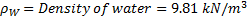 Pw = Density of water = 9.81 kN/m3