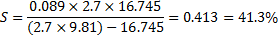 0.089 x 2.7 x 16.745 S (2.7 x 9.81) - 16.745 = 0.413 = 41.3% (2.7 X