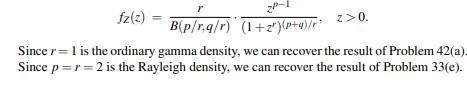 The generalized gamma density was introduced in Problem 21 in Chapter 5. Recall that X ~...-2