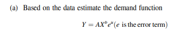 The demand (y) for a commodity and the corresponding price (x) are shown as follows: (b) How much...-2