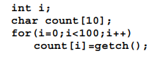 What is wrong with the following segment of code? Write a program that first reads 10 characters...