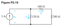 a) Find the currents i1 and i2 in the circuit in Fig. P2.19. c) Verify that the total power...-2