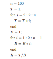 Consider the ratio where n is even. It is known that if n = 100 then R ˜ 12.5645 and if n = 400 then...-2