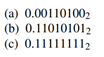 Rewrite the following binary fractions as real numbers to 5 decimal places: