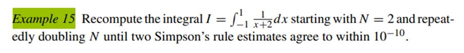 Write a program which applies composite Simpson’s rule with repeated doubling of the number of...