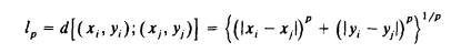 The l p distance metric was defined as follows: If we let l = lim p what is equal to? Note: This...-1