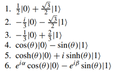 A single qubit in state |? is normalized iff Which of the following states of a single qubit are...-3