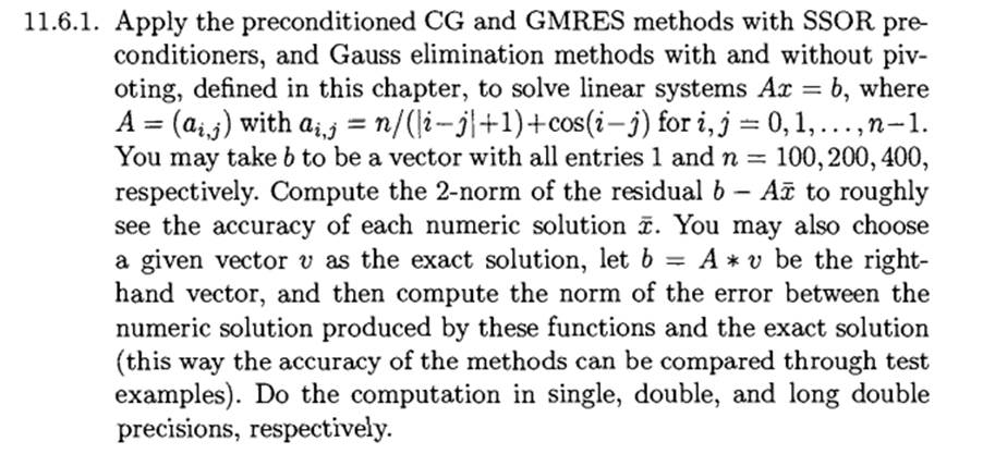 If you are familiar with C, how many versions of the GMRES function are needed to handle all the...