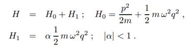 The Hamilton operator of the linear, anharmonic oscillator is given by Which energy corrections...-2