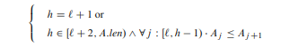 Assume that A is a non-empty array of integers. The subarray, AŒ`; h/, is to be regarded as...-1