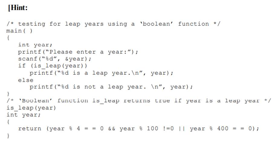 Write a C program to check whether the given year is a leap year.