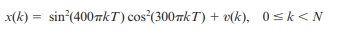 Consider the following noise-corrupted periodic signal with a sampling frequency of fs = 1600 Hz and...