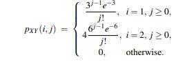 Let X and Y be jointly discrete, integer-valued random variables with joint pmf Find the marginal...